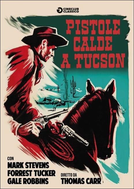 Pistole calde a Tucson di Thomas Carr - DVD