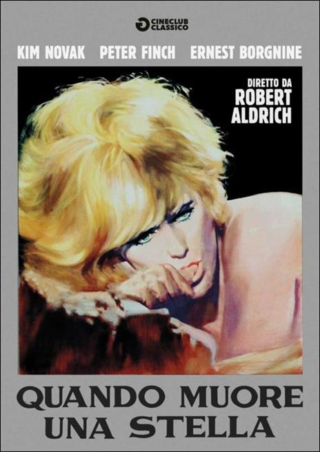 Quando muore una stella di Robert Aldrich - DVD