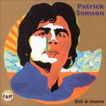 Soli Si Muore - CD Audio di Patrick Samson