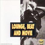 Lounge, Beat and Movie