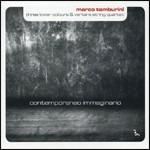 Contemporaneo immaginario - CD Audio di Marco Tamburini