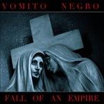 Fall of an Empire - CD Audio di Vomito Negro