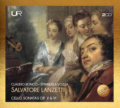 Cello Sonatas Op. V & VI - CD Audio di Salvatore Lanzetti