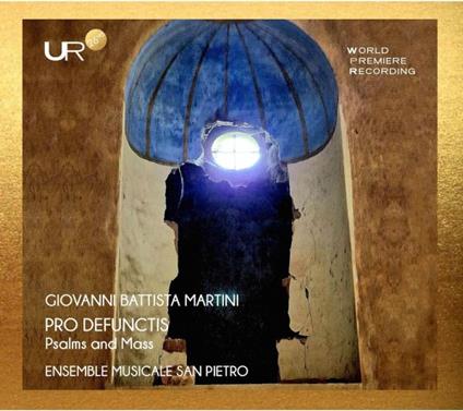 Pro Defunctis - Psalms And Mass - CD Audio di Giovanni Battista Martini