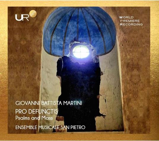 Pro Defunctis - Psalms And Mass - CD Audio di Giovanni Battista Martini
