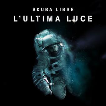 L'ultima luce - CD Audio di Skuba Libre