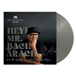 Hey! Mr. Bacharach (Gatefold Gray Vinyl)