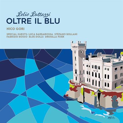 Lelio Luttazzi. Oltre il blu - CD Audio di Nico Gori