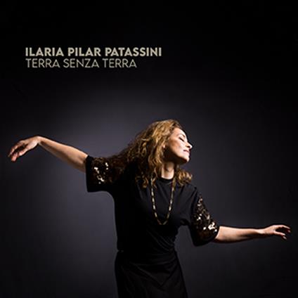 Terra senza terra - Vinile LP di Ilaria Pilar Patassini