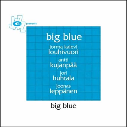 Big Blue - CD Audio di Big Blue