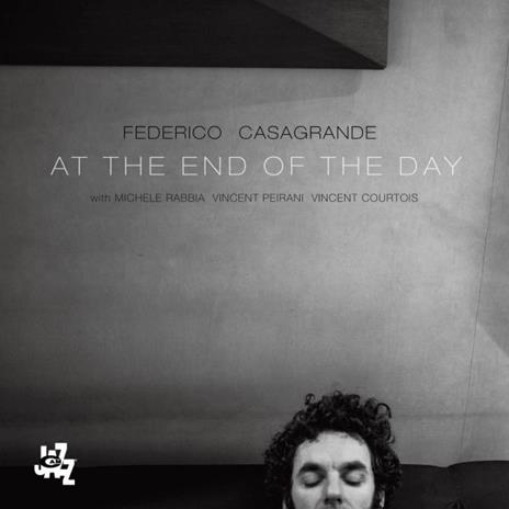 At the End of the Day - CD Audio di Federico Casagrande