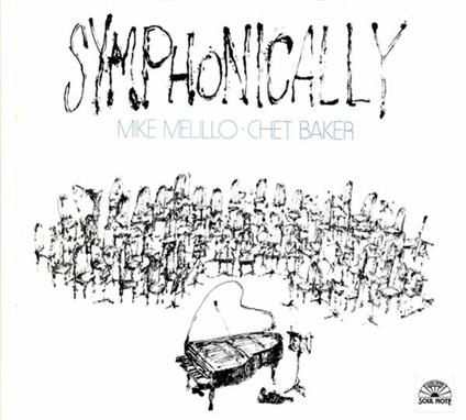 Symphonically - CD Audio di Chet Baker,Mike Melillo