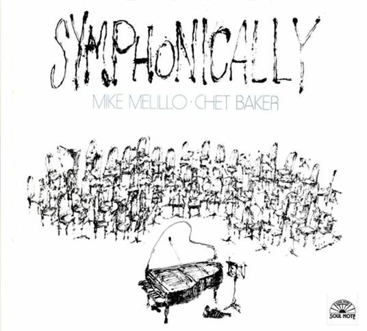 Symphonically - CD Audio di Chet Baker,Mike Melillo