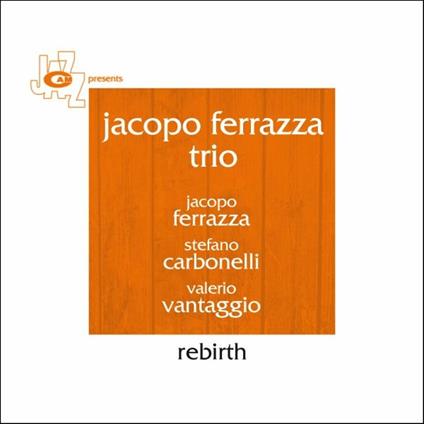 Rebirth - CD Audio di Jacopo Ferrazza