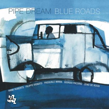 Blue Roads - CD Audio di Pipe Dream
