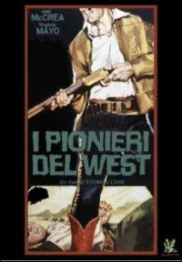 I pionieri del West di Thomas Carr - DVD