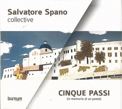Cinque passi (In memoria di un poeta) - CD Audio di Salvatore Spano