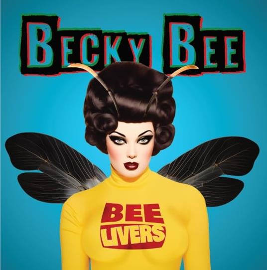 Becky Bee - Vinile LP di Beelivers