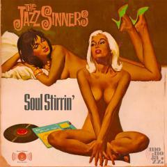 The Jazz Sinners. Soul Stirrin' - Vinile LP