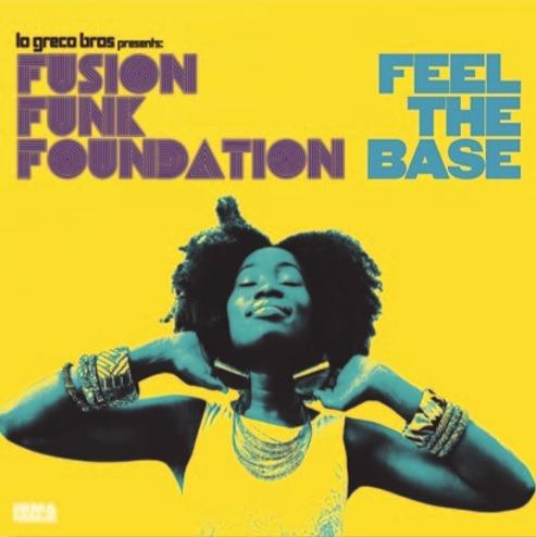 Feel the Base - CD Audio di Fusion Funk Foundation