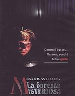 Dark Woods. La Foresta Misteriosa (DVD)