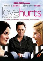 Love hurts. L'amore fa male? (DVD)