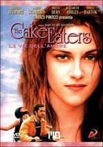 The Cake Eaters. Le vie dell'amore (DVD)