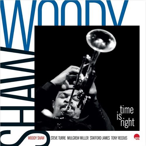 Time Is Right - Vinile LP di Woody Shaw