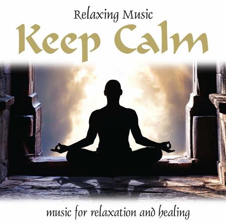 Relaxing Music. Keep Calm - CD Audio