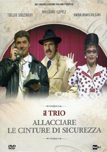 Il trio. Allacciare le cinture di sicurezza (DVD) di Tullio Solenghi,Anna Marchesini,Massimo Lopez - DVD