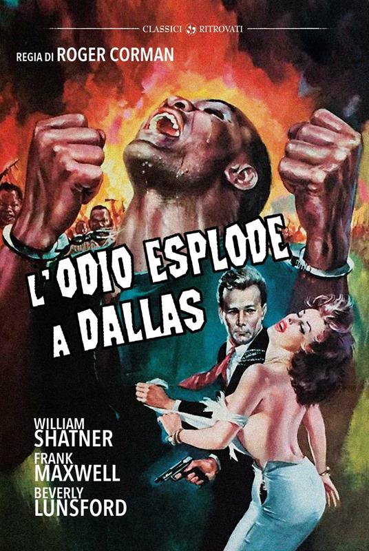 L' odio esplode a Dallas (DVD) di Roger Corman - DVD