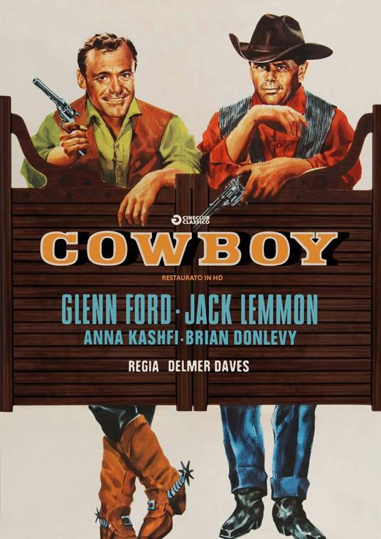 Cowboy. Restaurato in HD (DVD) di Delmer Daves - DVD
