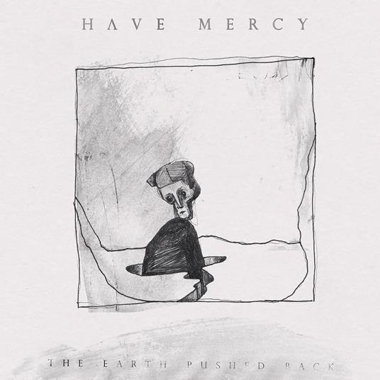 The Earth Pushed Back - Vinile LP di Have Mercy