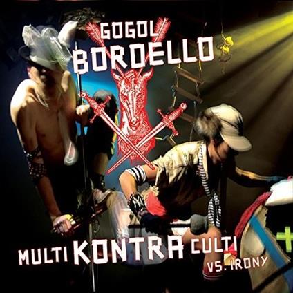 Multi Kontra Culti vs. Irony - Vinile LP di Gogol Bordello