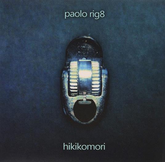 Hikikomori - CD Audio di Paolo Rig8