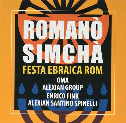 Romano' Simcha' - CD Audio di Alexian Group