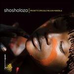 Shosholoza. Progetto speciale Nelson Mandela (Colonna Sonora) - CD Audio