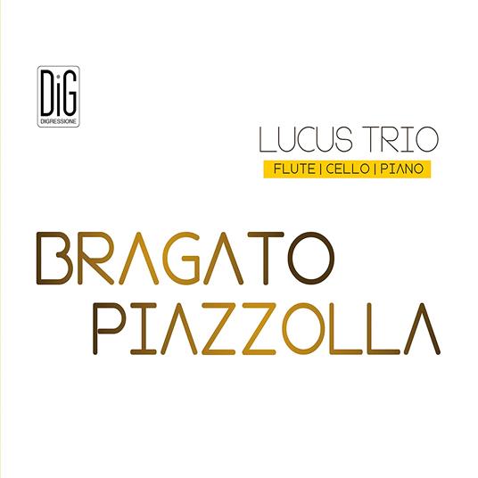 Bragato Piazzolla - CD Audio di José Bragato