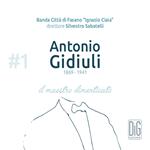 GIDIULI Antonio - Antonio Gidiuli Il Maestro Dimenticato
