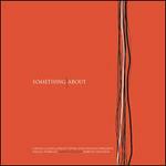 Something About - CD Audio di Gabriele Pesaresi