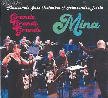 Grande, Grande, Grande... Mina - CD Audio di Musicamdo Jazz Orchestra