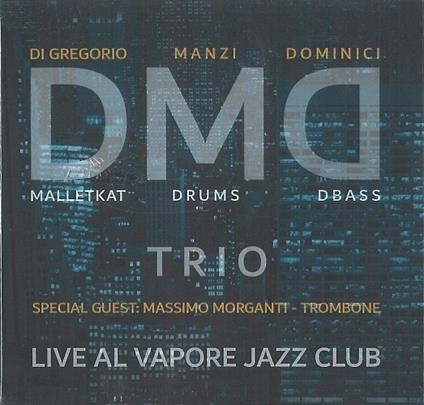 Live al Vapore Jazz Club - CD Audio di DMD Trio