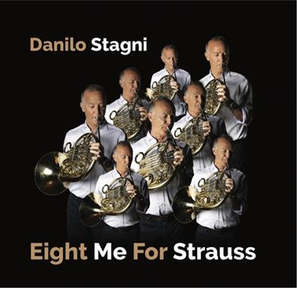 Eight Me For Strauss - CD Audio di Johann Strauss,Danilo Stagni