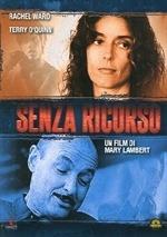 Senza ricorso. No Recourse (DVD)