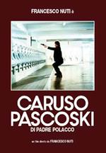 Caruso Pascoski di padre polacco (DVD)