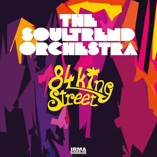 84 King Street - Vinile LP di Soultrend Orchestra