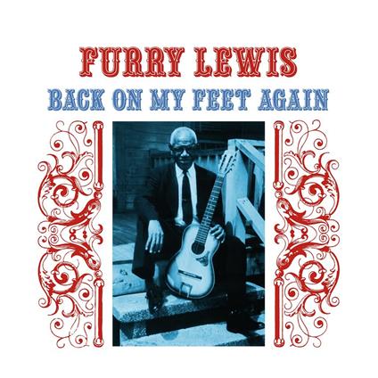 Back on My Feet Again - Vinile LP di Furry Lewis