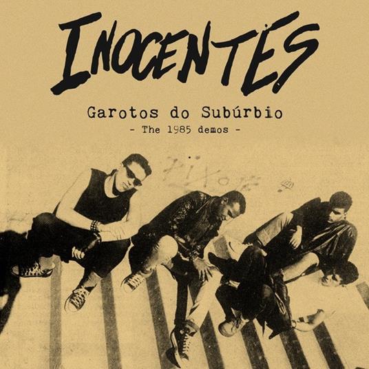 Garotos do Suburbio. The 1985 Demos - Vinile LP di Inocentes