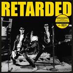 Retarded (Splatter Vinyl)