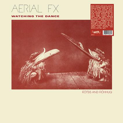 Watching The Dance - Vinile LP di Aerial Fx